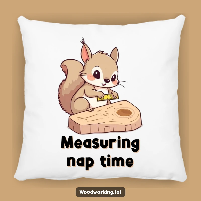 Funny Squirrel Measurer Pillow: Measure Home Comfort!