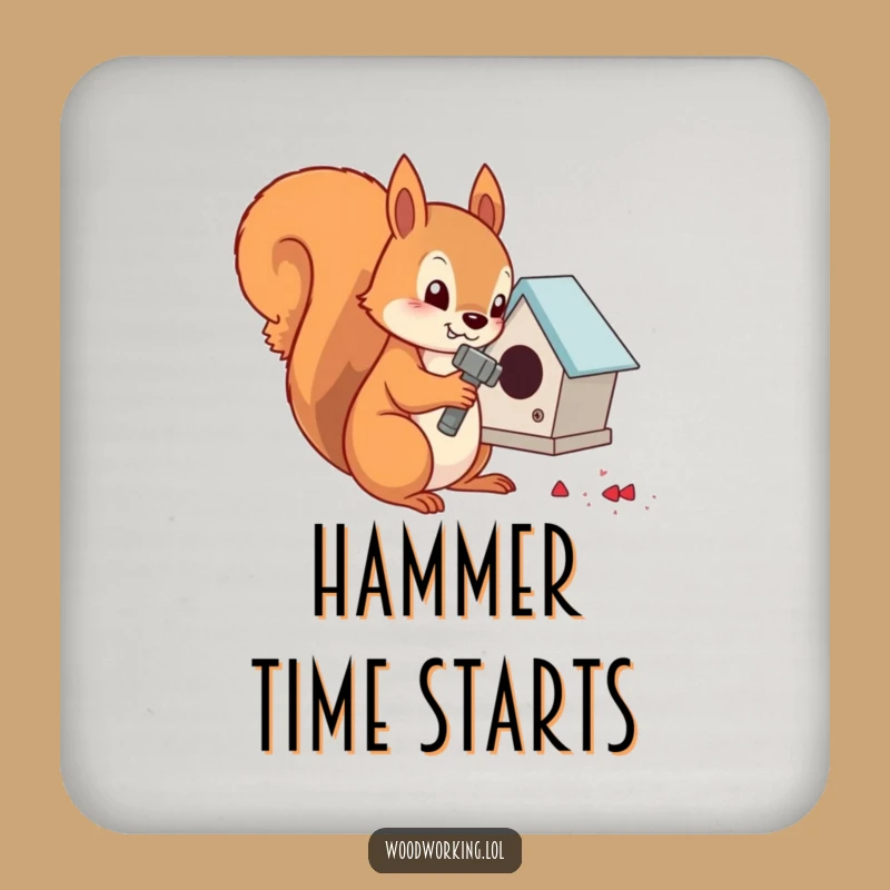 Funny Squirrel Carpenter Coaster: Protect Surfaces with DIY Flair Funny Gift