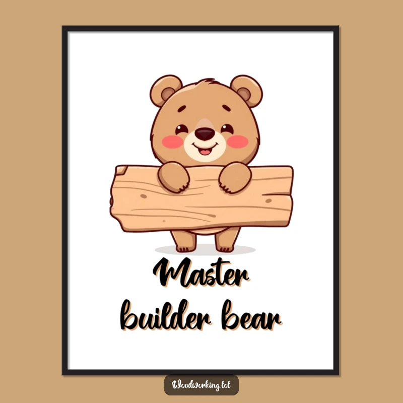 Funny Bear Carpenter Poster: Proud construction art, a perfect funny gift for any workshop!