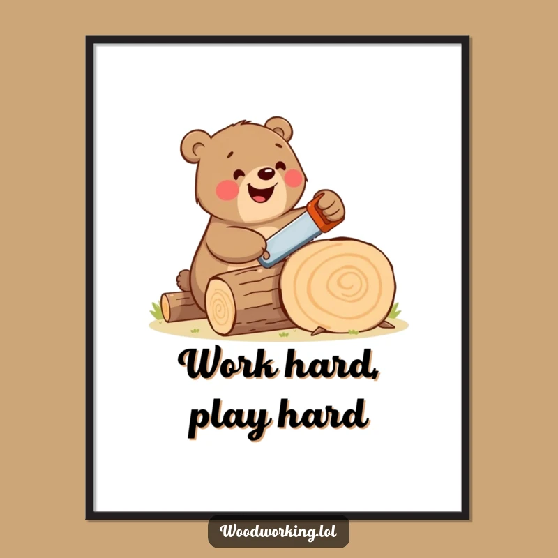 Funny Bear Woodworking Poster Happy Bear Sawing Art, Perfect Funny Gift
