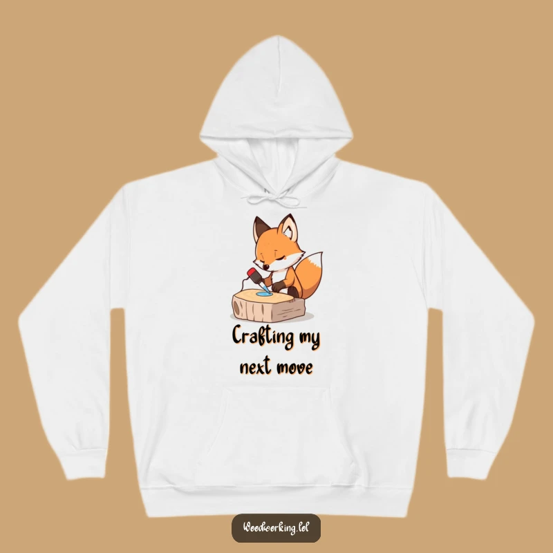 Funny Fox Woodworking Hoodie - Cozy & Hilarious Gift for Crafters