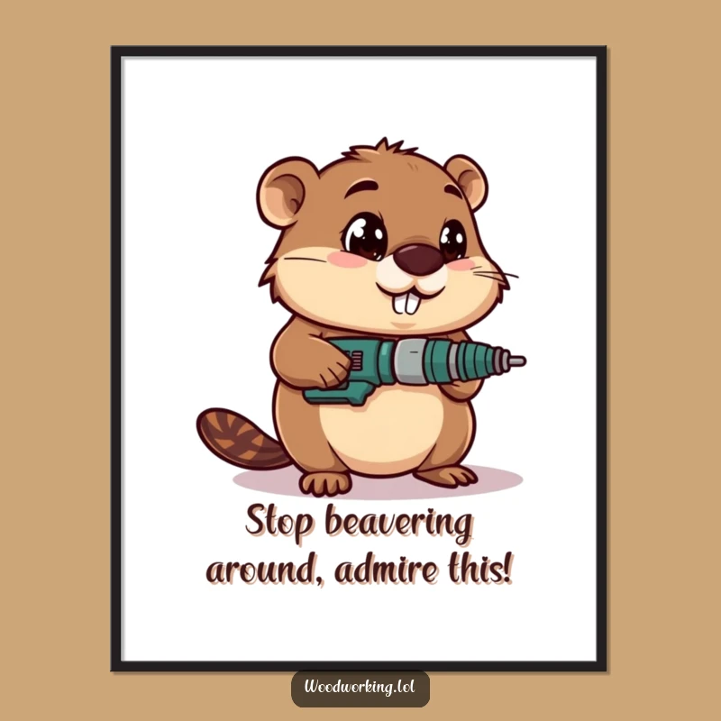 Free Printable Wall Art: Focused Beaver Drilling, Funny DIY Downloadable Poster!
