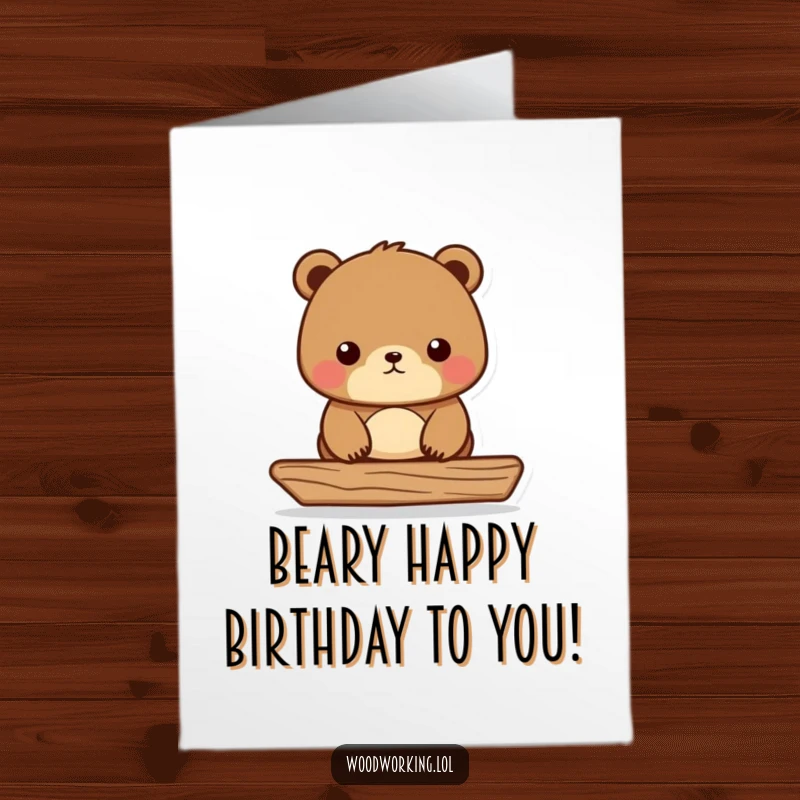 Funny Free Printable Birthday Card featuring a determined bear carpenter using a level on wood, ready for DIY fun.