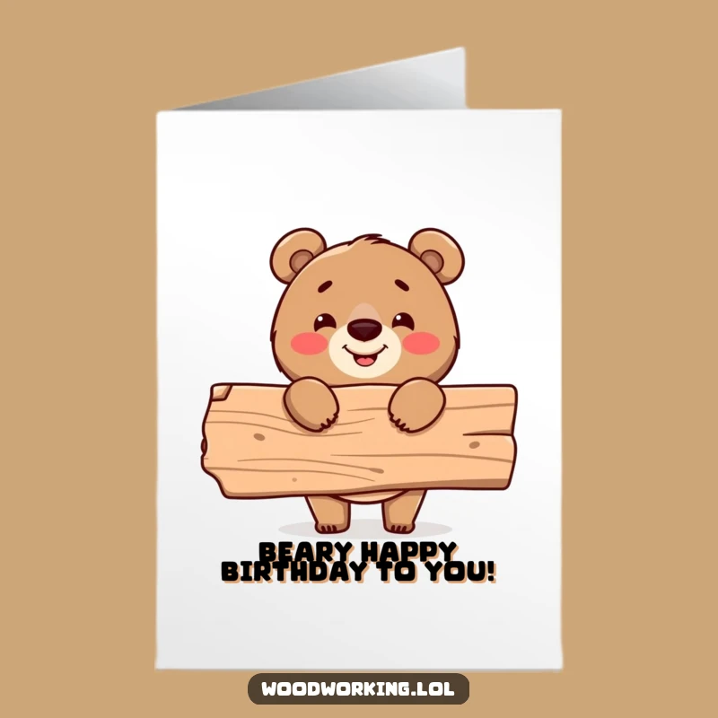 Free Printable Birthday Card: Bear's DIY Project - Proud & Funny Gift