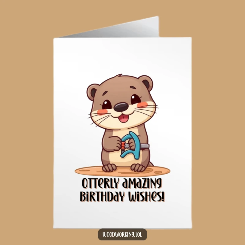 Free Printable Birthday Card: Funny Otter Carpenter DIY Downloadable Gift for Him