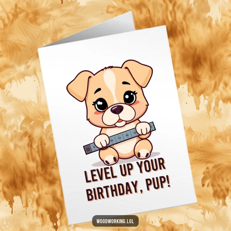 Funny free printable birthday card: a playful puppy with a serious face holds a level, ensuring birthday plans are perfectly balanced.