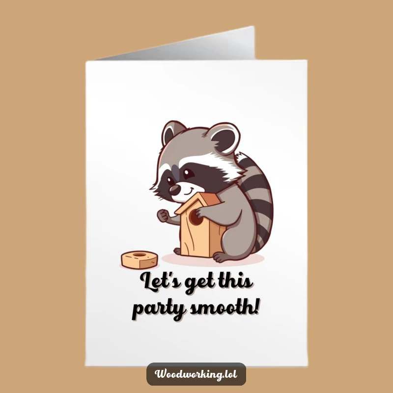 Free Printable Birthday Card: Raccoon Sanding Smiles DIY Funny Gift