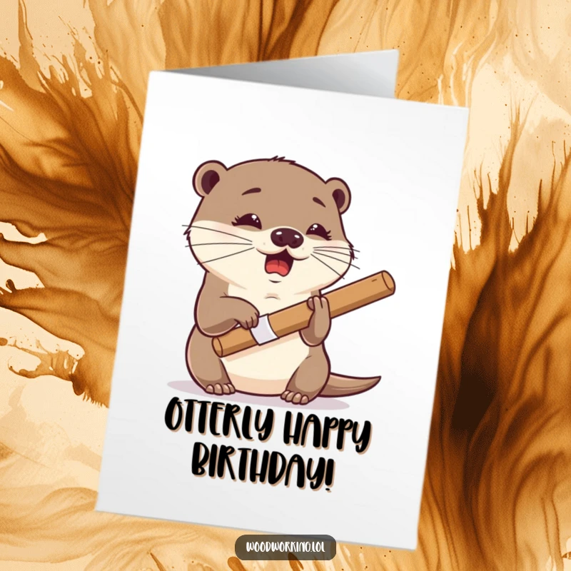 Funny Free Printable Birthday Card: Giggling otter with surprising dexterity, skillfully using a chisel with a focused yet joyful expression.