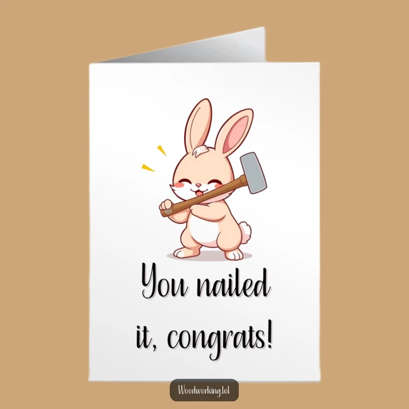 Free Printable Congrats Card: Bunny Hammering Success - Funny Downloadable DIY Gift!