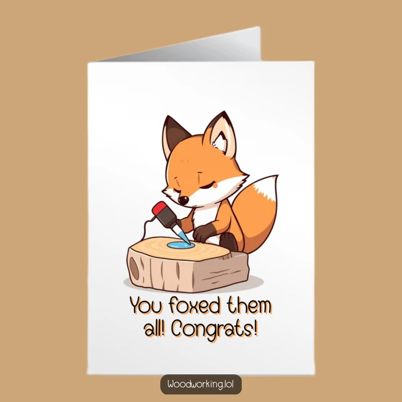 Free Printable Congrats Card: Humorous Fox Gluing Wood, Celebrate Success Downloadable