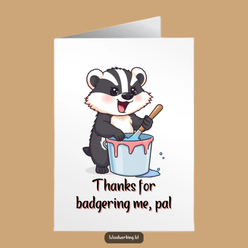 Free Printable Thank You Card: Energetic Badger Artist, Hilarious DIY Downloadable Gift for Gratitude