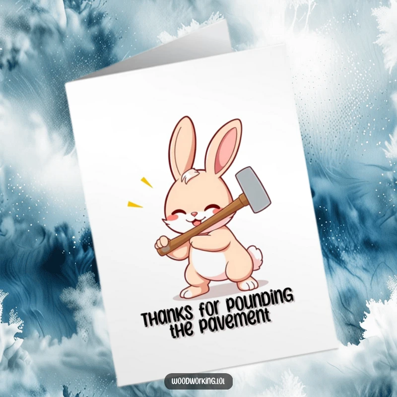 Funny free printable thank you card: a smiling bunny powerfully hammers, expressing big thanks with energetic gratitude.