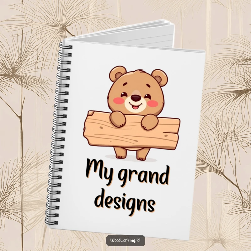 Funny notebook, bear holding wood plank, proud DIY planning, carpenter's journal.
