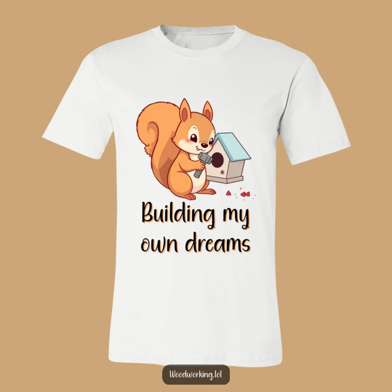 Funny Squirrel Builder Tee: Show Your DIY Grit Like This Determined Rodent!