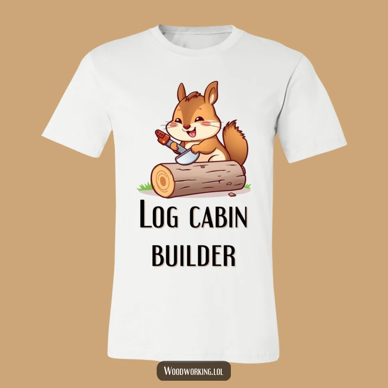 Funny Chipmunk Sawing Wood T-Shirt: Cheerful Carpenter Tee for DIY & Animal Lovers