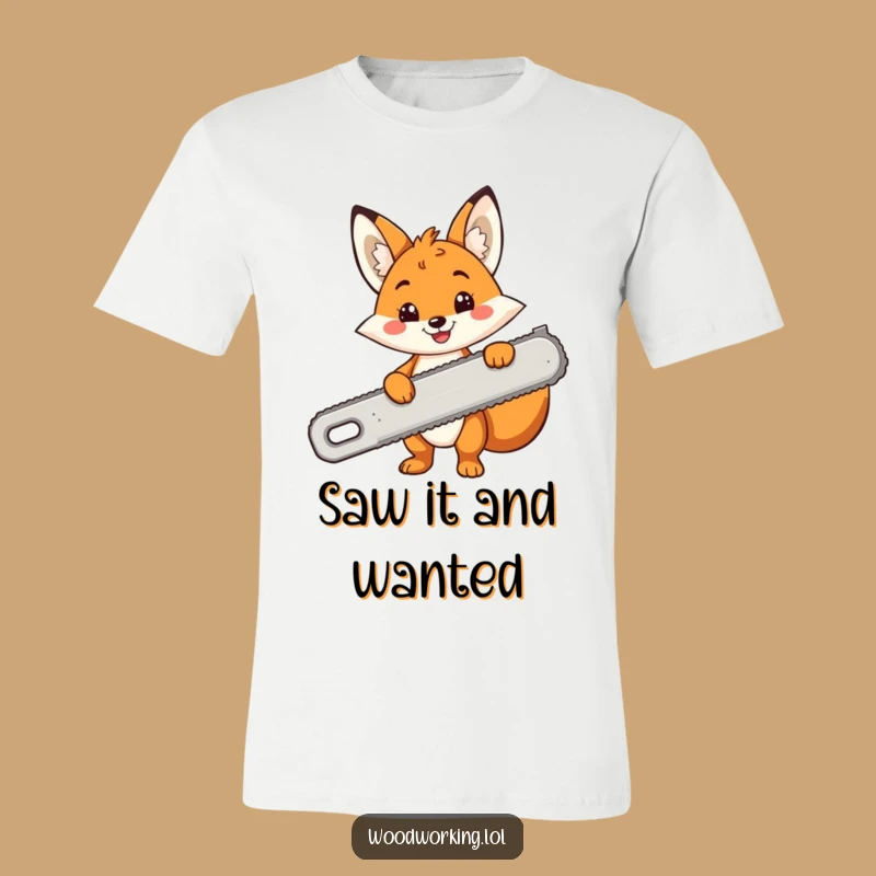 Funny Fox Big Saw T-Shirt: Hilarious Carpenter's Dream Gift for DIY Lovers!