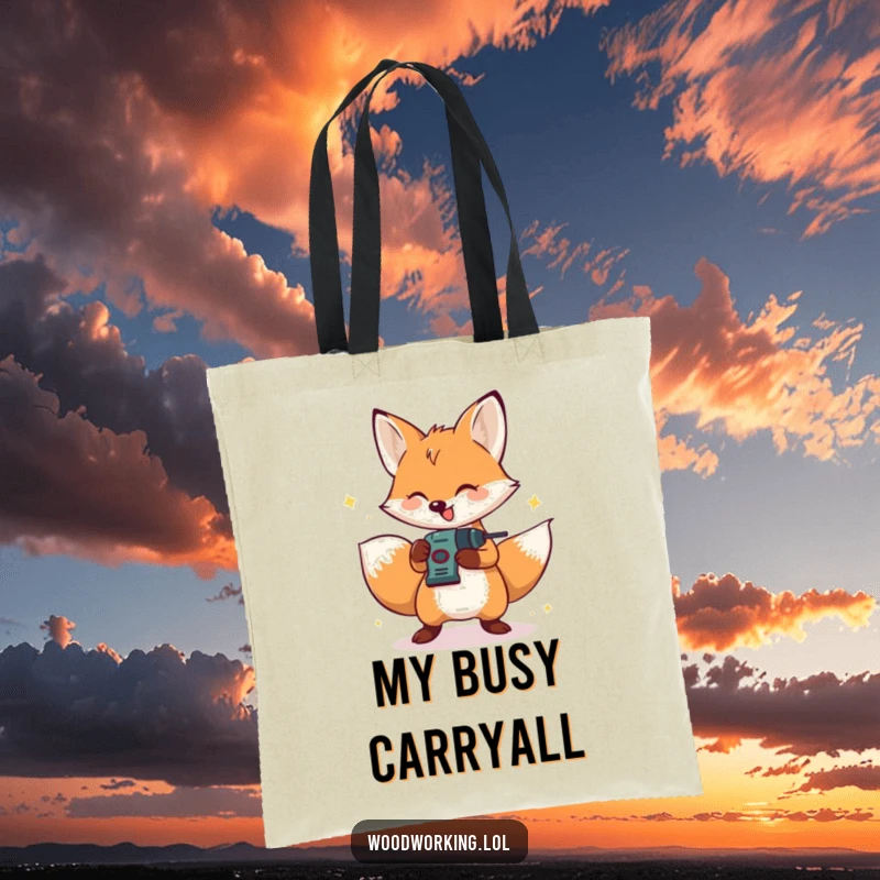 Funny tote bag showing a happy, bouncing fox operating a small drill, perfect for carrying project supplies.